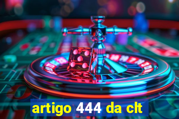 artigo 444 da clt